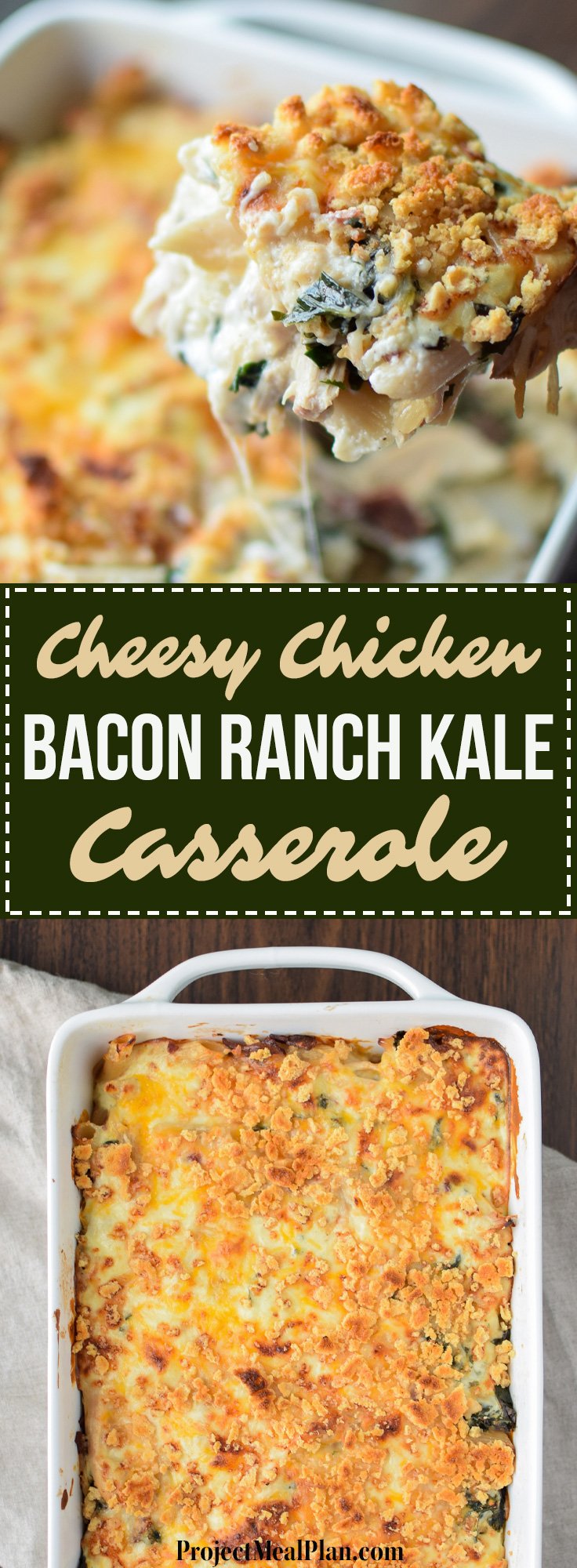 Cheesy Chicken Bacon Ranch Kale Casserole - A healthy and creamy combo of brown rice pasta, kale, chicken, greek yogurt and more! - ProjectMealPlan.com