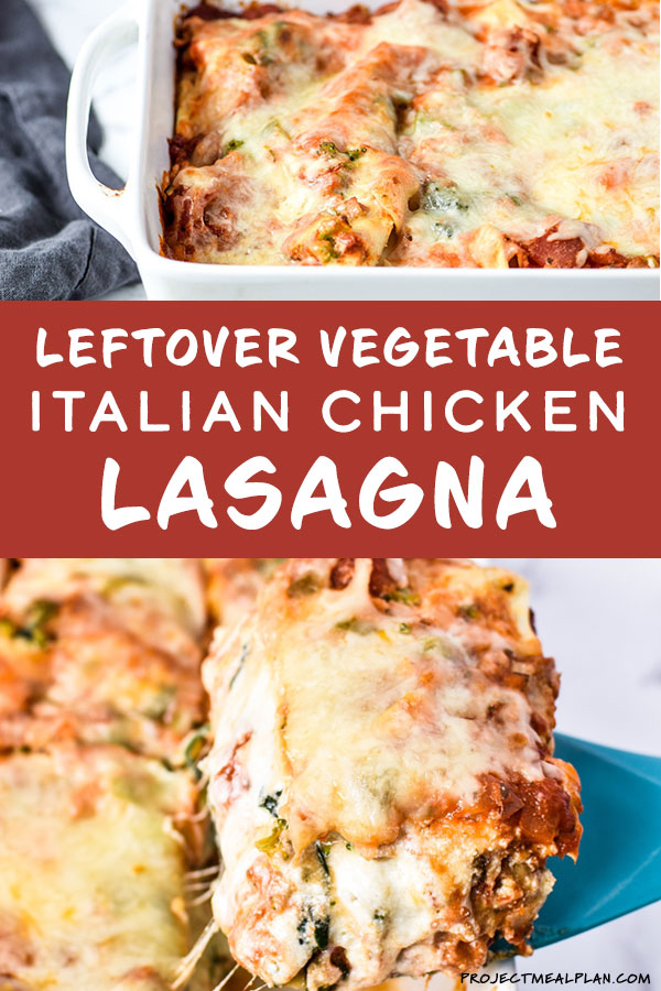 Leftover Vegetable Italian Chicken Lasagna Recipe Project Meal Plan