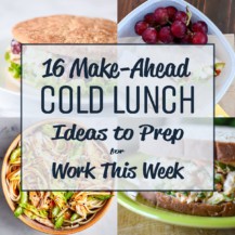 16 Make-Ahead Cold Lunch Ideas to Prep for Work This Week