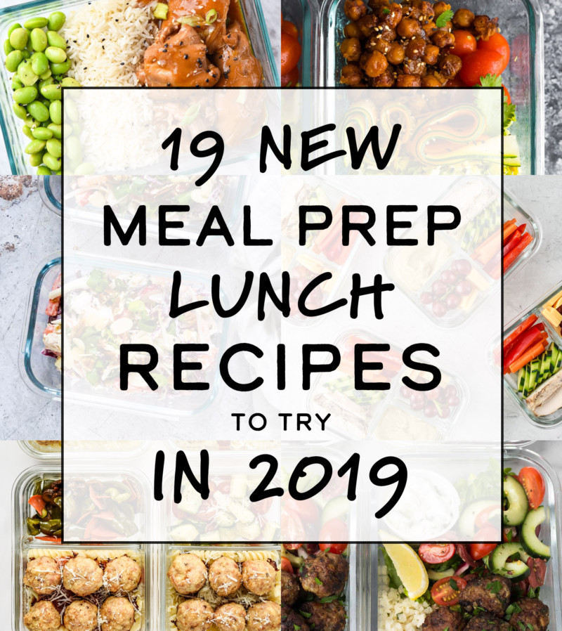 19 New Meal Prep Lunch Recipes to Try in 2019 - Project Meal Plan