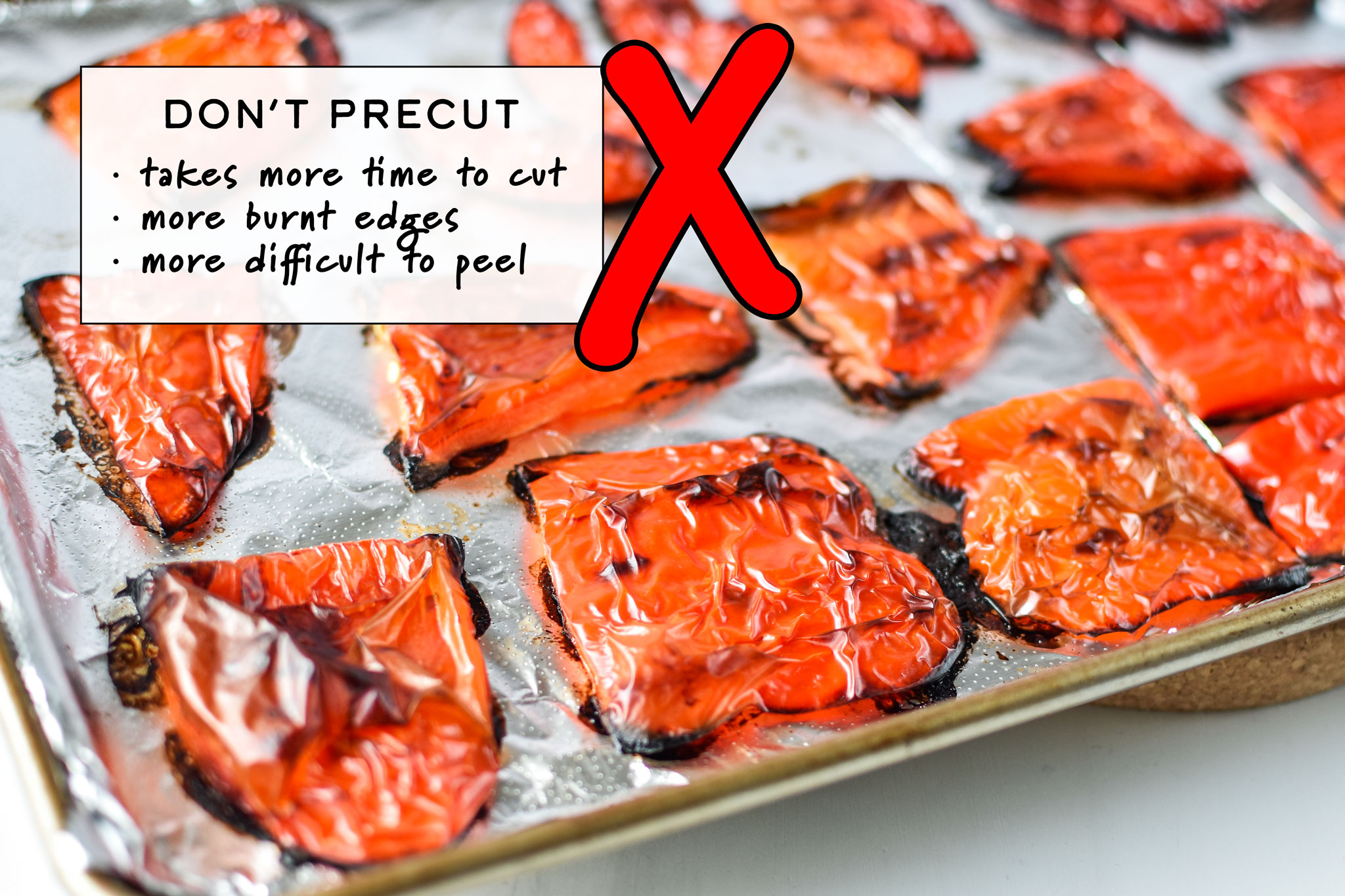 Don't precut the red bell peppers before roasting