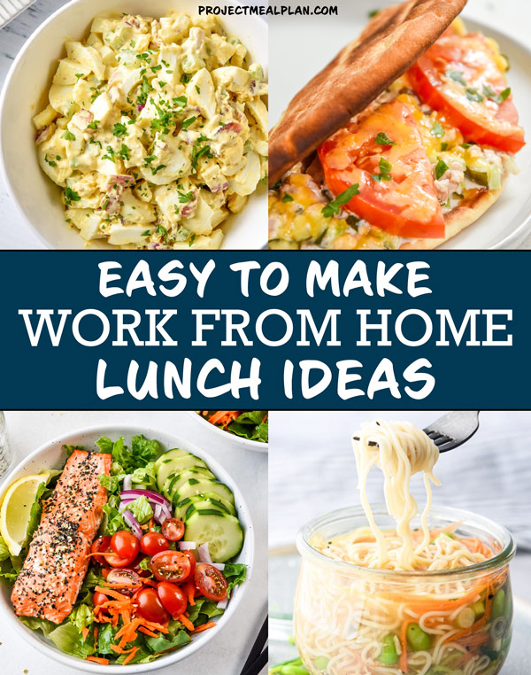15 Easy to Make Work From Home Lunch Ideas Project Meal Plan
