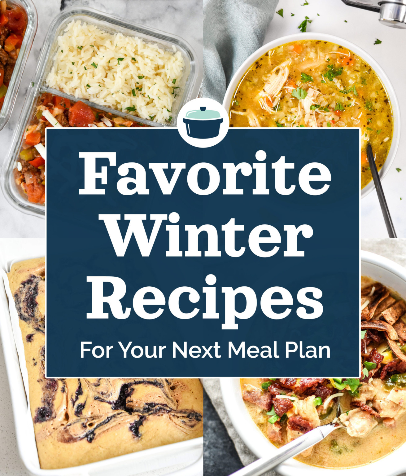 Favorite Winter Recipes For Your Next Meal Plan - Project Meal Plan