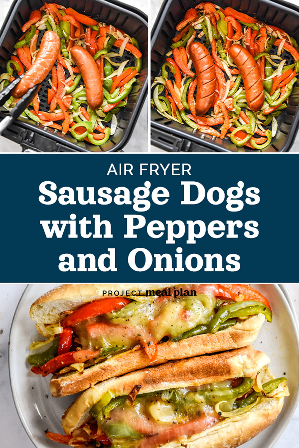 Air Fryer Sausage Dogs with Peppers and Onions Project Meal Plan