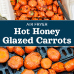 pin image for Air Fryer Hot Honey Glazed Carrots.