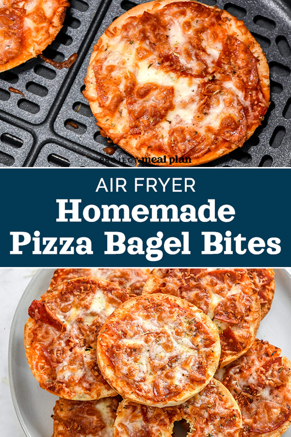 Air Fryer Homemade Pizza Bagel Bites Project Meal Plan
