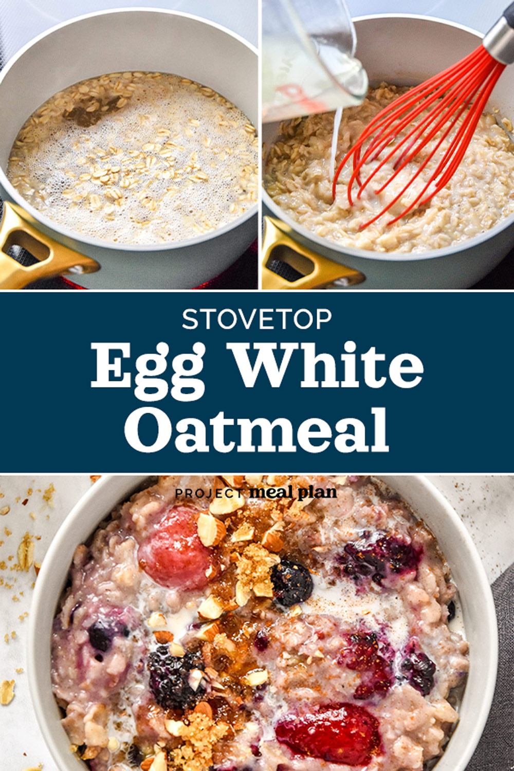Stovetop Triple Berry Egg White Oatmeal Project Meal Plan