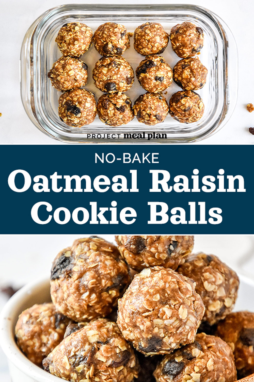 NoBake Oatmeal Raisin Cookie Balls Project Meal Plan