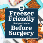cover photo with text for article freezer-friendly recipes I made before surgery.