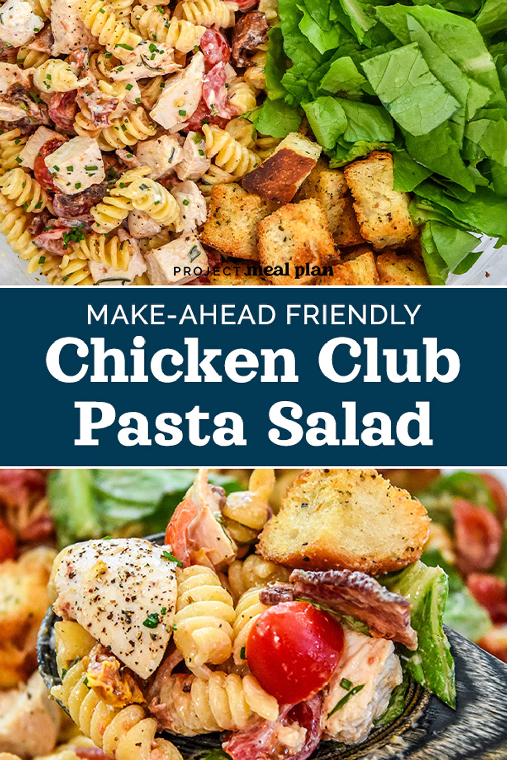 MakeAhead Chicken Club Pasta Salad Project Meal Plan