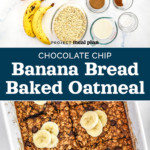 pin image for chocolate chip banana bread baked oatmeal with text.