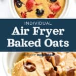 individual air fryer baked oats with text pin.