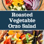 pin image with text for roasted vegetable orzo salad.