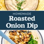 pin image with text for homemade roasted onion dip.