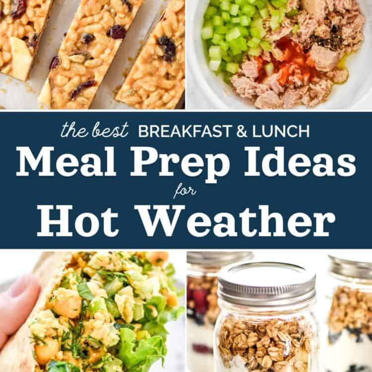 cover image collage with text for the best breakfast and lunch meal prep ideas for hot weather.
