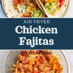 decorative pin image for air fryer chicken fajitas.