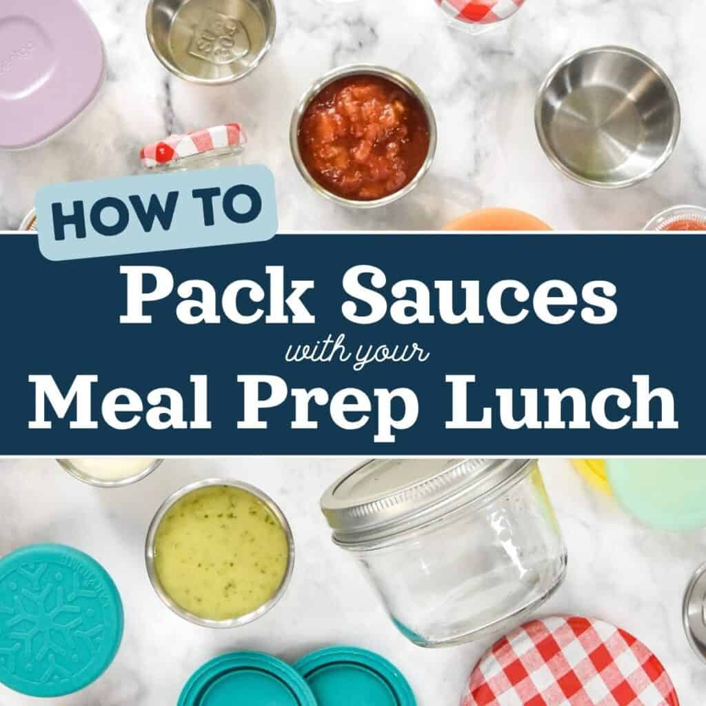 how to pack sauce with your meal prep lunch cover photo with text.