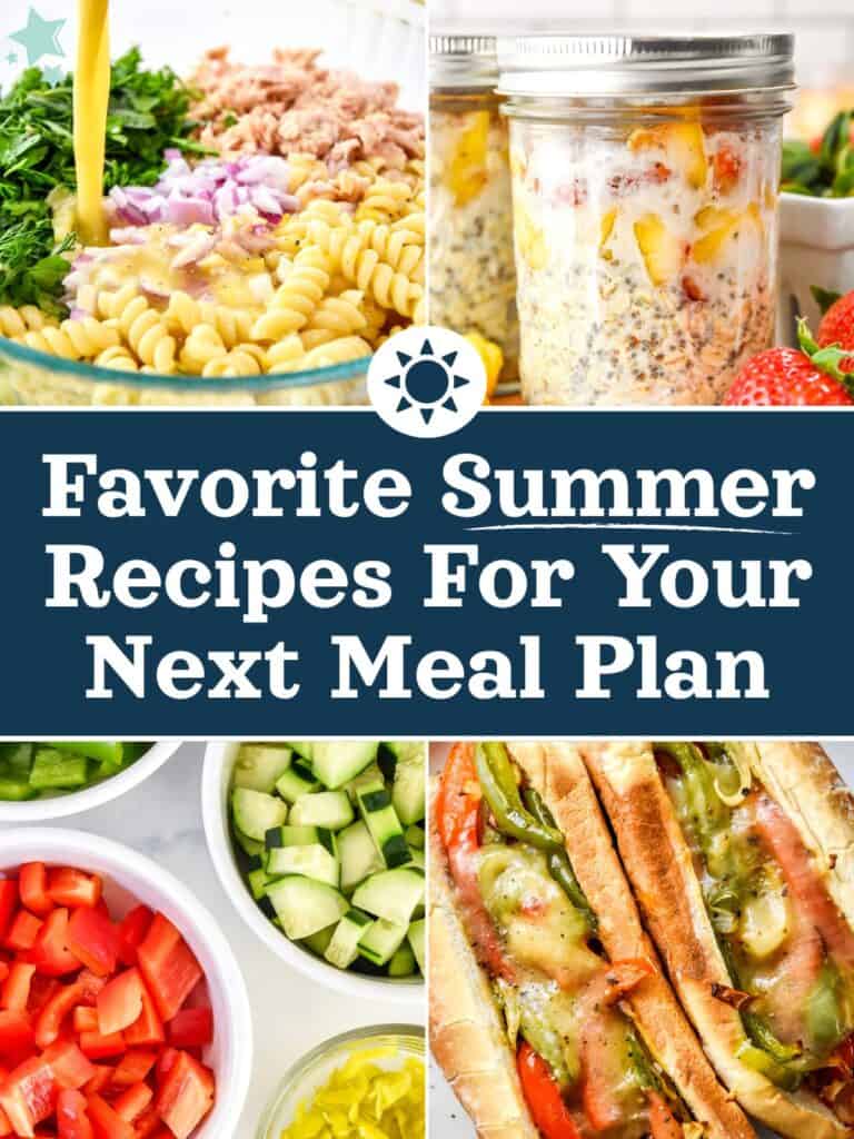 favorite summer recipes for your next meal plan cover with photos.