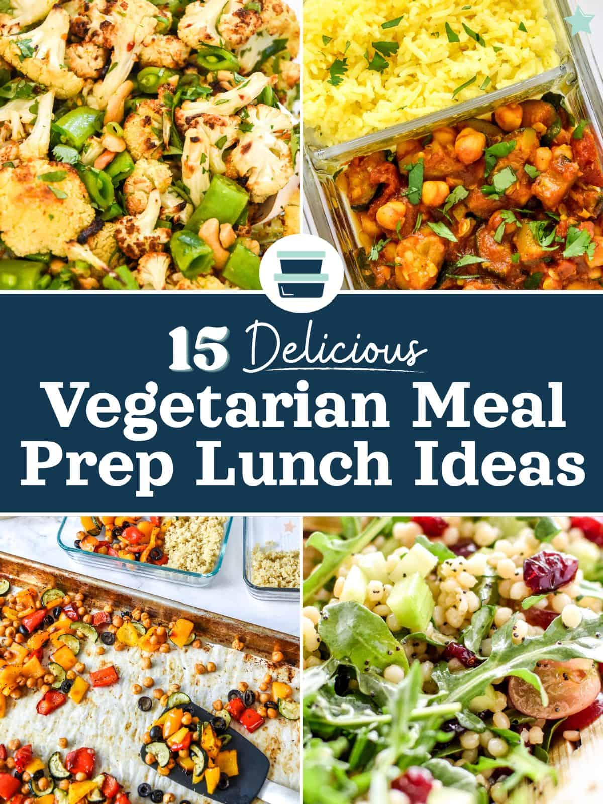 15 Delicious Vegetarian Meal Prep Lunch Ideas